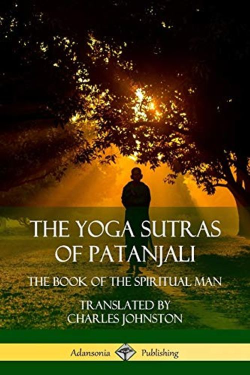 Cover Art for 9781387941995, The Yoga Sutras of Patanjali: The Book of The Spiritual Man by Patanjali, Charles Johnston