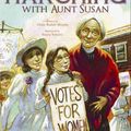 Cover Art for 9781561455935, Marching with Aunt Susan: Susan B. Anthony and the Fight for Women's Suffrage by Claire Rudolf Murphy