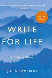 Cover Art for 9781800815216, Write for Life: A Toolkit for Writers by Julia Cameron