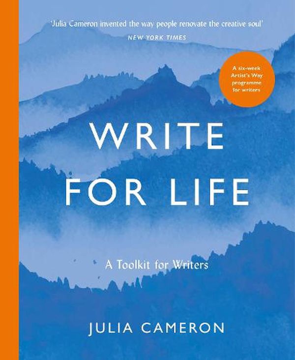 Cover Art for 9781800815216, Write for Life: A Toolkit for Writers by Julia Cameron