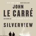 Cover Art for 9780593490600, Silverview by John le Carré