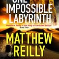 Cover Art for B096LS4NTR, The One Impossible Labyrinth: Pre-order the Final Jack West Thriller Now (Jack West Series) by Matthew Reilly