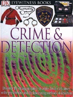 Cover Art for 9780756613860, Crime and Detection (DK Eyewitness Books) by Brian Lane