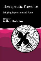 Cover Art for 9781853025594, Therapeutic Presence by Arthur Robbins