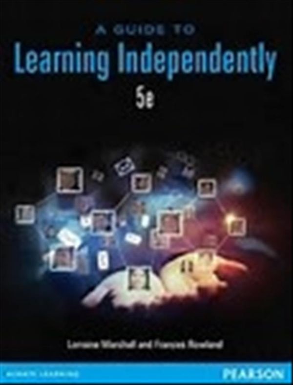 Cover Art for 9781442559363, A Guide to Learning Independently by Lorraine Marshall, Frances Rowland