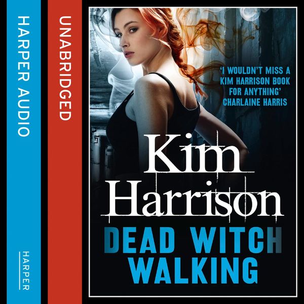 Cover Art for 9780007493906, Dead Witch Walking by Kim Harrison