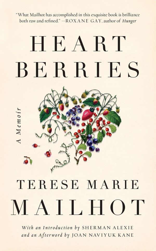 Cover Art for 9781619023345, Heart Berries: A Memoir by Terese Marie Mailhot