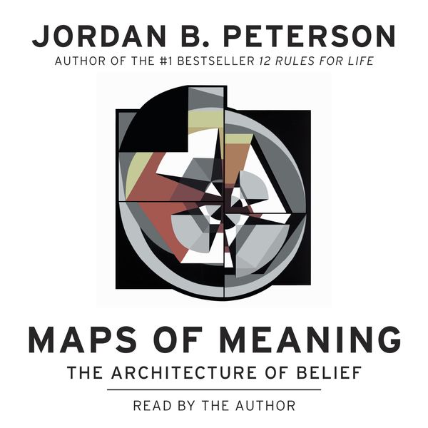 Cover Art for 9781984829016, Maps of Meaning: The Architecture of Belief by Jordan B. Peterson