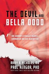 Cover Art for 9781505129182, The Devil and Bella Dodd: One Woman's Struggle Against Communism and Her Redemption by Mary, Nicholas, Paul, Kengor