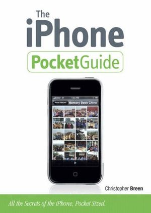 Cover Art for 9780321510082, The iPhone Pocket Guide by Christopher Breen