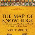 Cover Art for 9781509829620, THE MAP OF KNOWLEDGE by Violet Moller