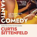 Cover Art for 9781473587076, Romantic Comedy by Curtis Sittenfeld