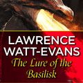 Cover Art for 9781473214194, The Lure of the Basilisk by Lawrence Watt-Evans