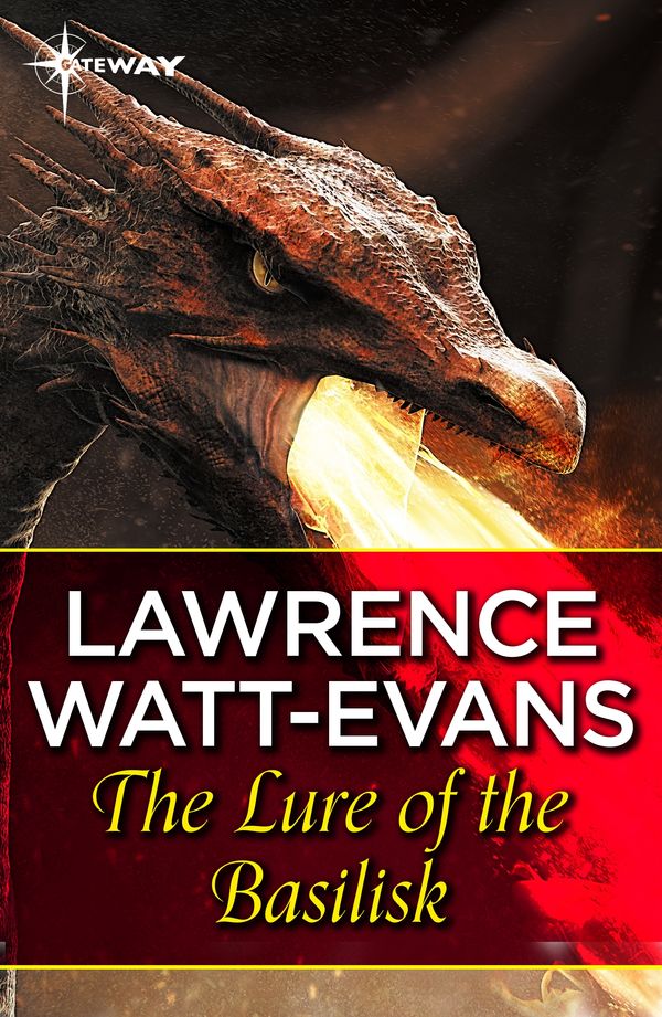 Cover Art for 9781473214194, The Lure of the Basilisk by Lawrence Watt-Evans