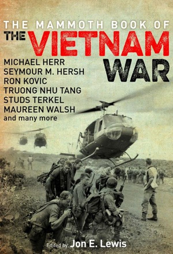 Cover Art for 9781472116079, The Mammoth Book of the Vietnam War by Jon E. Lewis