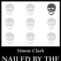 Cover Art for 9781448214716, Nailed by the Heart by Simon Clark