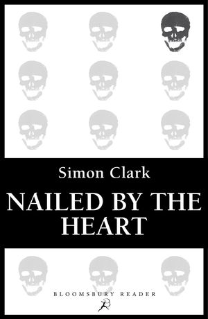 Cover Art for 9781448214716, Nailed by the Heart by Simon Clark