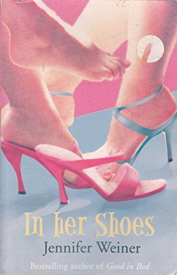 Cover Art for 9781416525950, In Her Shoes by Jennifer Weiner