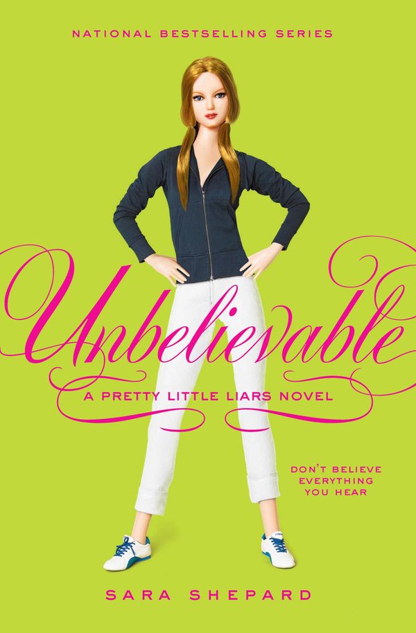 Cover Art for 9780061975592, Pretty Little Liars #4: Unbelievable by Sara Shepard