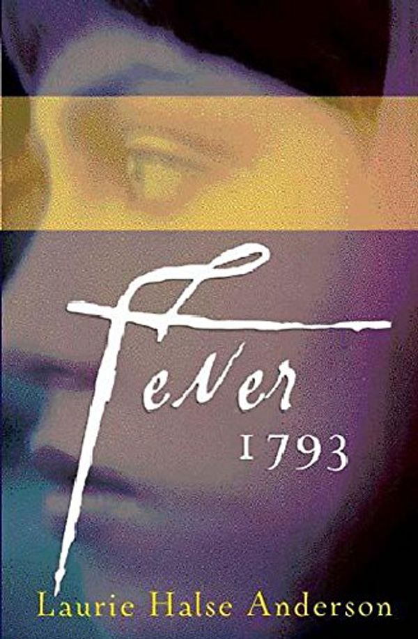 Cover Art for 9780340854099, Fever 1793 by Laurie Halse Anderson