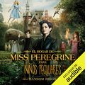 Cover Art for B07V3NJGN3, El hogar de Miss Peregrine para niños peculiares [Miss Peregrine's Home for Peculiar Children] by Ransom Riggs