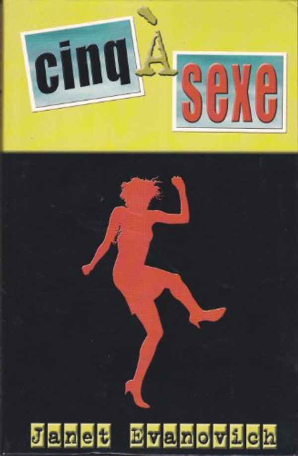 Cover Art for 9782702879849, Cinq à sexe by Janet Evanovich