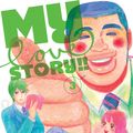 Cover Art for 9781421571461, My Love Story!!, Vol. 3 by Kazune Kawahara