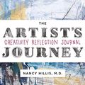Cover Art for 9780999750476, The Artist's Journey: Creativity Reflection Journal by Nancy Hillis