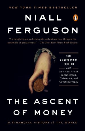 Cover Art for 9780143116172, The Ascent of Money by Niall Ferguson