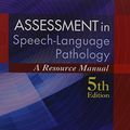 Cover Art for 9781285198071, Assessment in Speech-Language Pathology: A Resource Manual (Book Only) by Kenneth G. Shipley