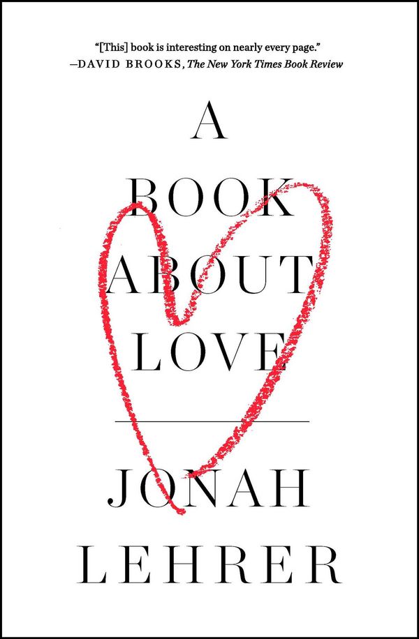 Cover Art for 9781476761411, A Book About Love by Jonah Lehrer