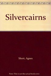 Cover Art for 9780747235897, Silvercairns by Agnes Short