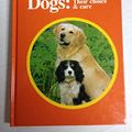 Cover Art for 9780876059180, Howell Beginner's Guide to Dogs: Their Choice and Care (Howell Beginner's Guides to Pets) by David Alderton; Dennis Kelsey-Wood