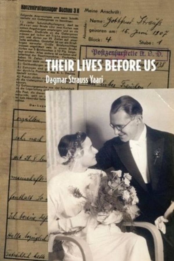 Cover Art for 9781941905142, Their Lives Before Us by Dagmar Strauss Yaari
