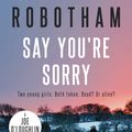 Cover Art for 9780733637681, Say You're Sorry by Michael Robotham