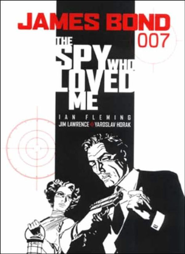 Cover Art for 9781845761745, James Bond: Spy Who Loved Me by Ian Fleming, Jim Lawrence