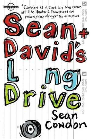 Cover Art for 9781741795226, Sean and David's Long Drive by Sean Condon