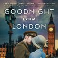 Cover Art for 9780062675576, Goodnight from London by Jennifer Robson