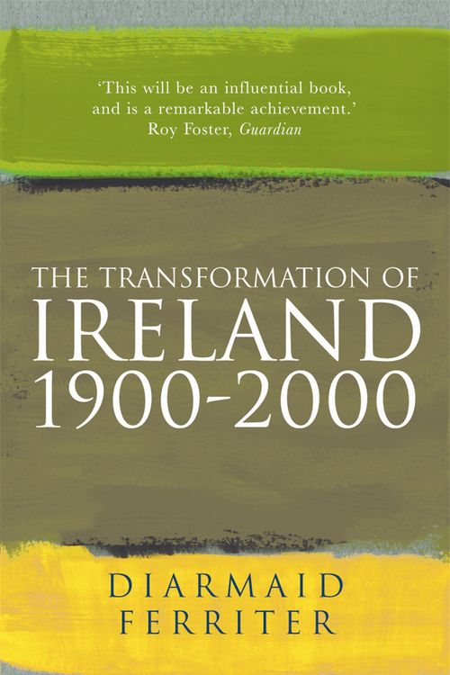 Cover Art for 9781861974433, The Transformation Of Ireland 1900-2000 by Diarmaid Ferriter