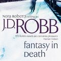 Cover Art for 9780749952587, Fantasy in Death (In Death Series) by J D Robb