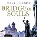 Cover Art for 9781841493756, Bridge of Souls by Fiona McIntosh