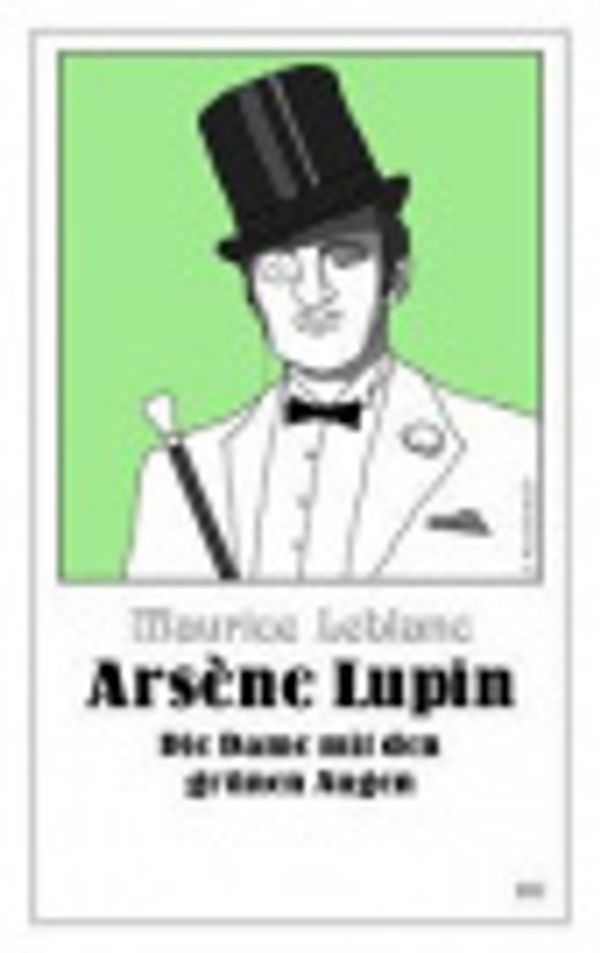 Cover Art for 9783945796283, Arsène Lupin - Die Dame mit den grünen Augen by Leblanc, Maurice, Jacob, Hans