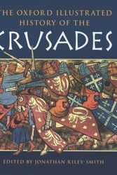 Cover Art for 9780192854285, The Oxford Illustrated History of the Crusades by Jonathan Riley-Smith