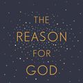 Cover Art for 9781848948433, The Reason for God: Belief in an age of scepticism by Timothy Keller