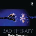 Cover Art for 9780415933223, Bad Therapy by Jeffrey A. Kottler