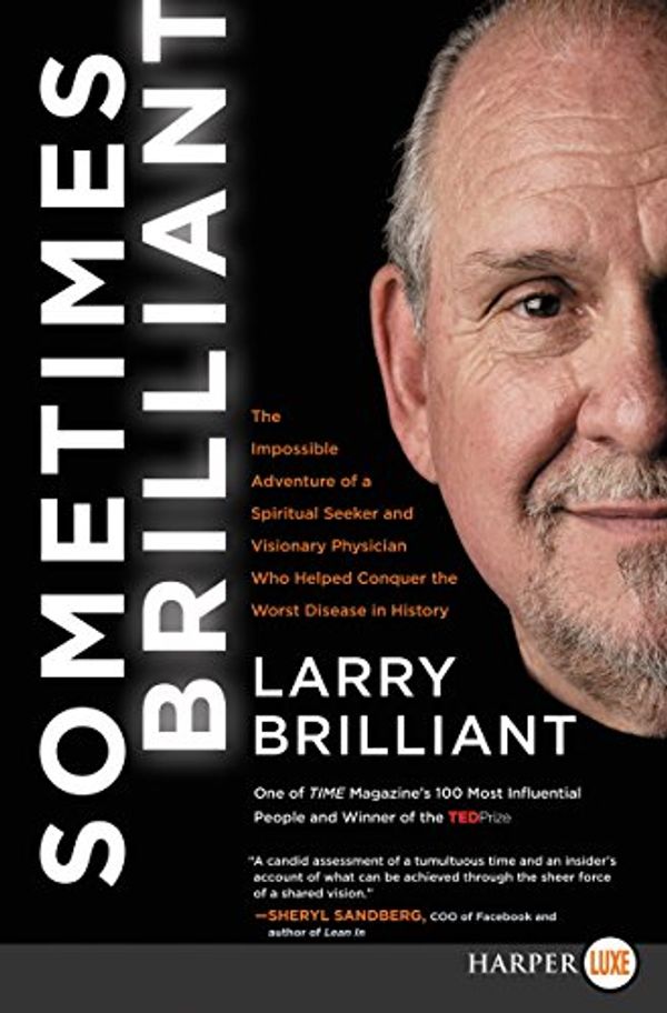 Cover Art for 9780062676795, Sometimes Brilliant by Larry Brilliant