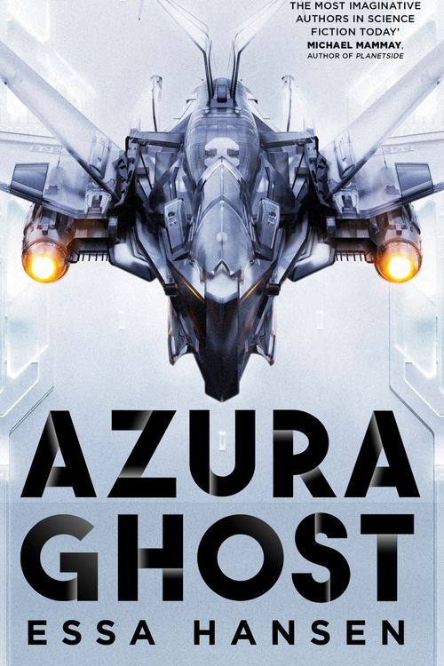 Cover Art for 9780356515595, Azura Ghost: Book Two of The Protectorate by Essa Hansen
