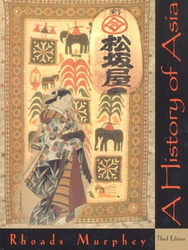 Cover Art for 9780321042576, A History of Asia (3rd Edition) by Rhoads Murphey