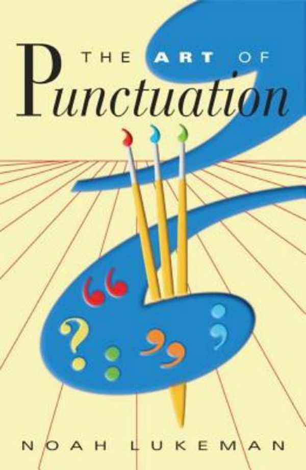 Cover Art for 9780198614548, The Art of Punctuation by Noah Lukeman