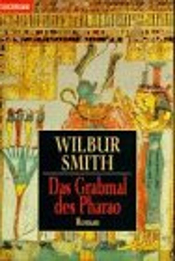 Cover Art for 9783442440092, Das Grabmal des Pharao by Wilbur Smith